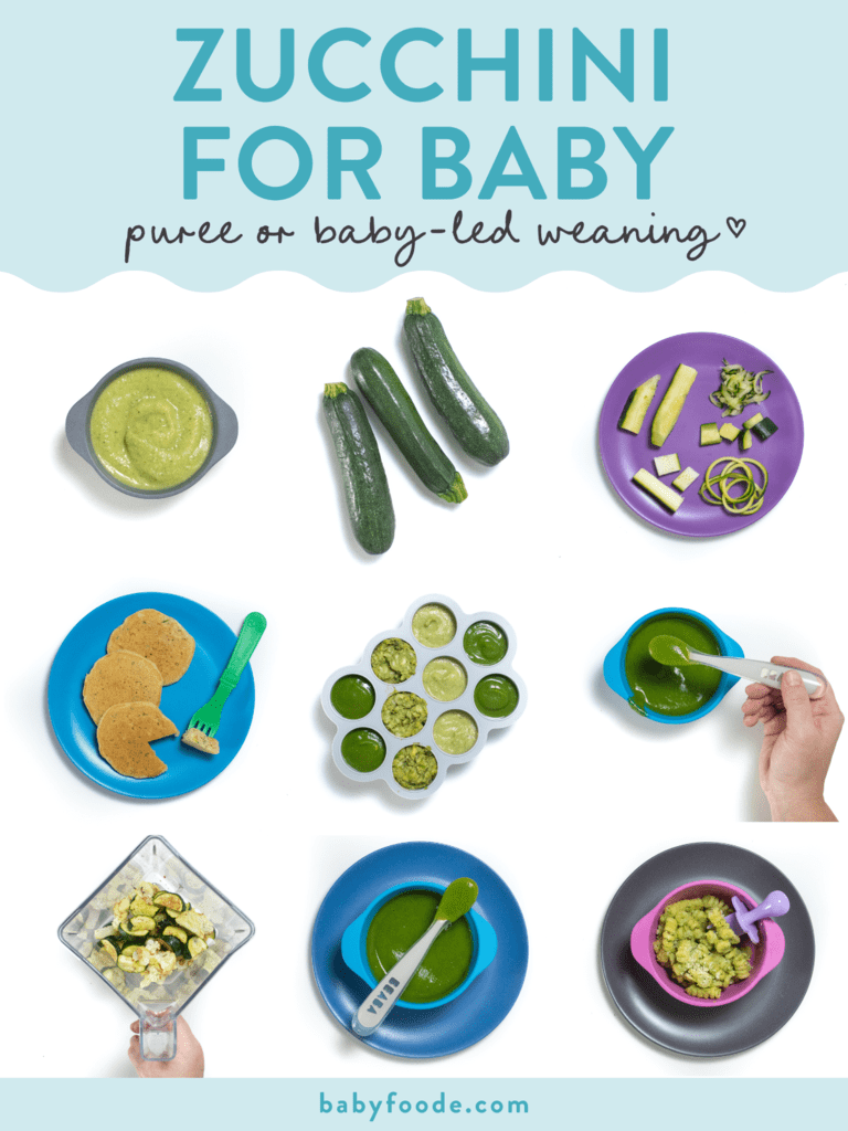 Graphic for post - zucchini for baby - puree or baby led weaning. Images are in a grid showing 5 different ways to feed zucchini to your baby.